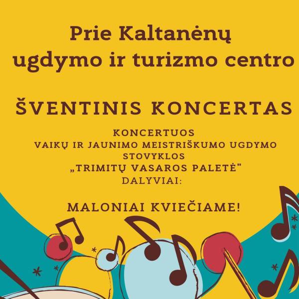 1.3 Šventinis koncertas prie Kaltanėnų ugdymo centro 2023 m. rugpjūčio 23 d. 17.00 val.